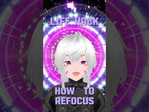 Just stop and refocus.