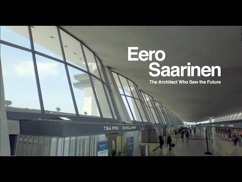 EERO SAARINEN: The architect who saw the future