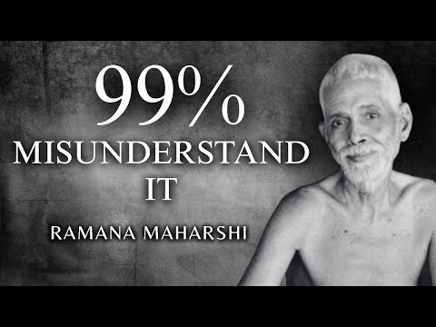 Ramana Maharshi’s Most Misunderstood Teaching