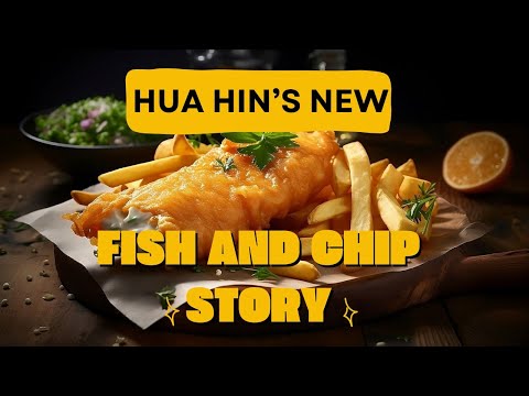 Young Couple Opens Fish and Chip Shop in Hua Hin Inspiring Story Hard Work and Real Thailand Life.