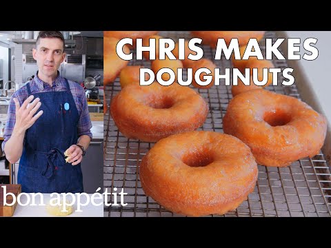 Chris Makes Doughnuts | From the Test Kitchen | Bon Appétit