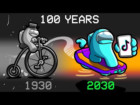 100 Years Of Among Us