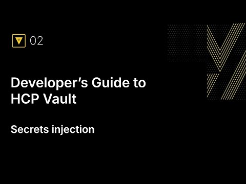 Developer’s Guide to HCP Vault, Part 2: Secrets injection