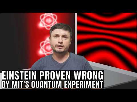 MIT Quantum Experiment Proves Einstein Wrong After 100 years