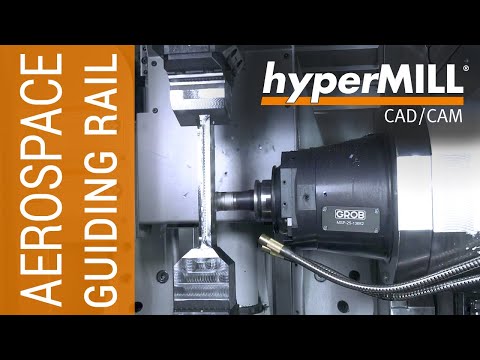hyperMILL 5-axis Machining: Aerospace Guiding Rail | GROB | Iscar