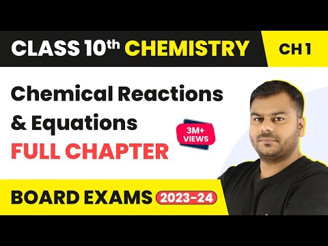 Chemical Reactions and Equations Class 10 Full Chapter | Class 10 CBSE Chemistry 2022-23