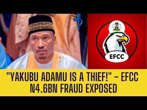 N4.6BN FRAUD! Judge Blasts EFCC: "Produce Bauchi Comm Yakubu Adamu Now!"