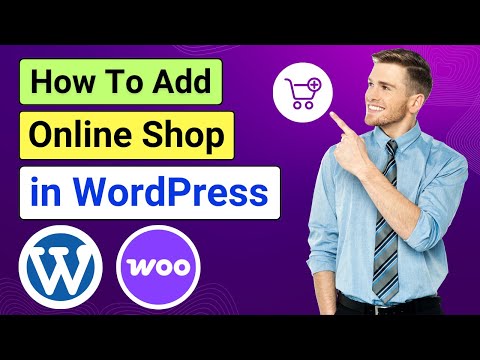 How to Add a Shop in WordPress Website | Turn a WordPress Site into an eCommerce Store