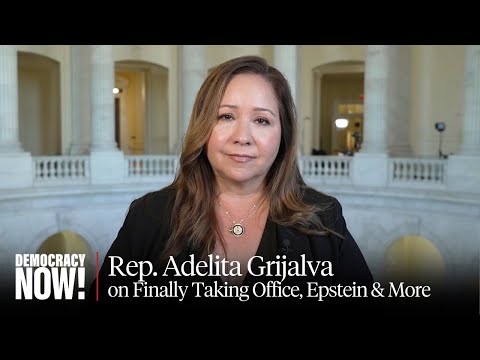 Rep. Adelita Grijalva Speaks out on Epstein Files & More After Being Sworn in 7 Weeks Late