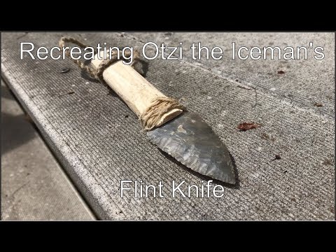 Recreating Otzi the Iceman's Flint Knife
