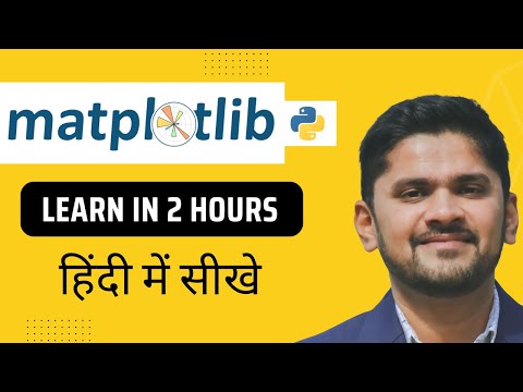 Python Matplotlib Tutorial in Hindi | Learn in 2 hours | Matplotlib for Data Science | Amit Thinks