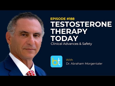 Testosterone Therapy Today: Clinical Advances and Safety/ Dr. Abraham Morgentaler | Urology Ep. 188