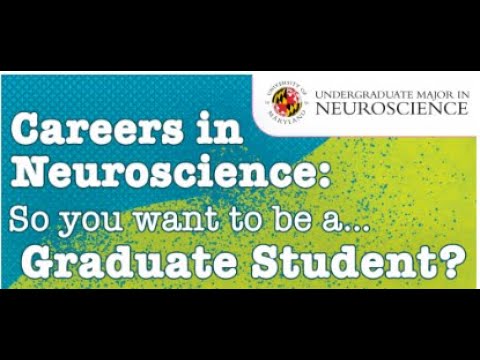 Careers in Neuroscience So you want to be a… Graduate Student