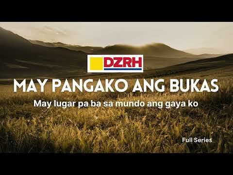 MAY PANGAKO ANG BUKAS | May Lugar pa ba sa Mundo ang Gaya ko