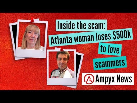 Inside the scam: Atlanta woman loses $500k to love scammers