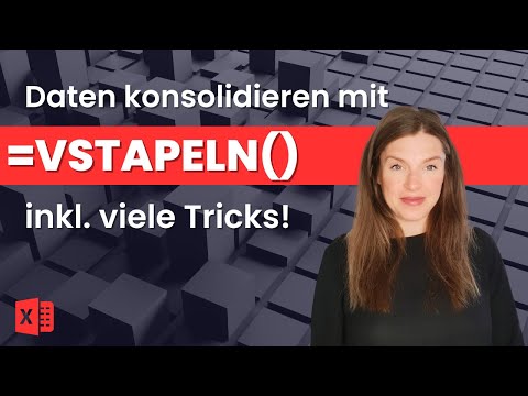 Excel - VSTAPELN mit vielen Tricks! Konsolidiere Deine Daten dynamisch