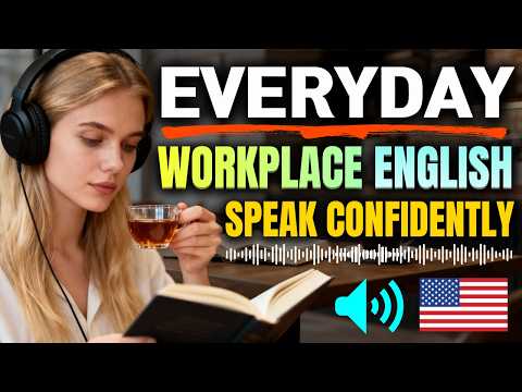 Workplace English Made Easy – Daily Listening & Speaking Practice