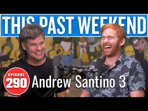 Andrew Santino 3 | This Past Weekend w/ Theo Von #290