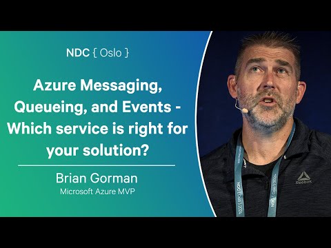Azure Messaging, Queueing, and Events - Which service is right for your solution? - Brian Gorman