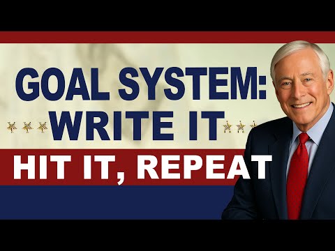 Brian Tracy’s Goal System: Write It, Hit It, Repeat