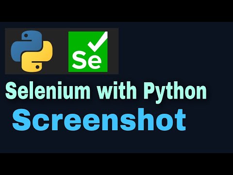 Selenium with Python Tutorial - 45: Screenshots