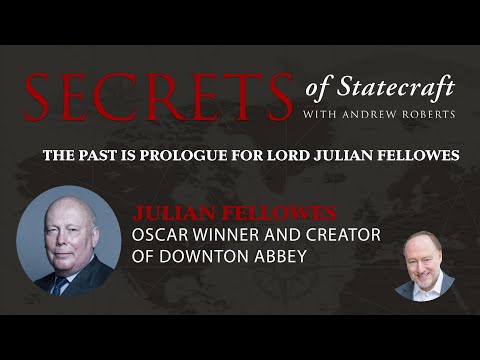 The Past Is Prologue For Lord Julian Fellowes | Hoover Institution