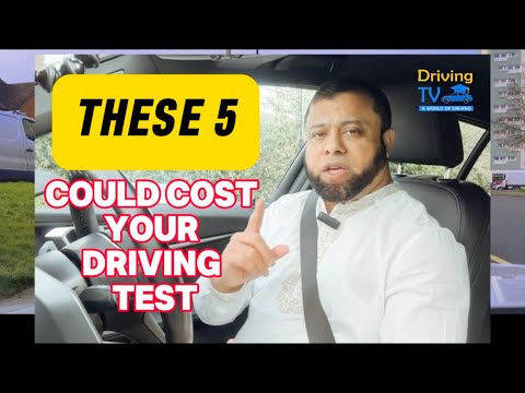 THESE 5 THINGS COULD COST YOU YOUR DRIVING TEST | Bonus Tip | Your Believe Will Help You Pass!