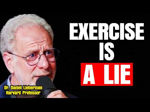Harvard Evolution Expert: The Exercise Truth Nobody Wants to Hear | Dr. Daniel Lieberman