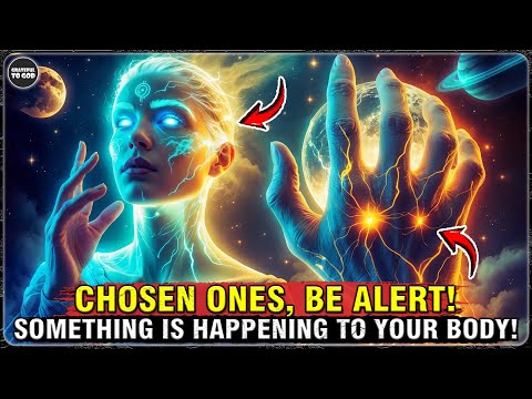 God's Chosen Ones, In What Way Does Your Body Silently Change During a Genuine Spiritual Awakening?