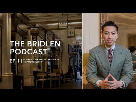 Bridlen Podcast Series EP 1| Affan in conversation with William Wong the Founder of @arterton.london