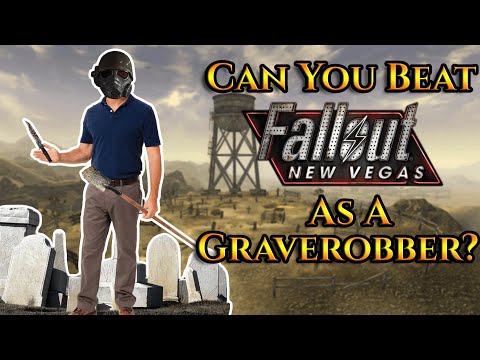 Can You Beat Fallout: New Vegas As A Graverobber?