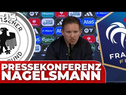 PRESSEKONFERENZ VON NAGELSMANN VOR DEM SPIEL FRANKREICH – DEUTSCHLAND
