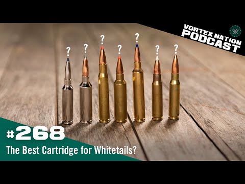 Ep. 268 | The Best Cartridge for Whitetails?