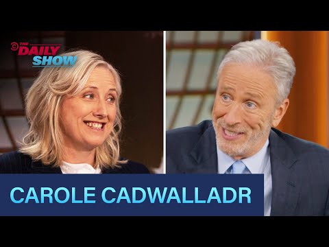 Carole Cadwalladr - Broligarchs, AI, and a Techno-Authoritarian Surveillance State | The Daily Show