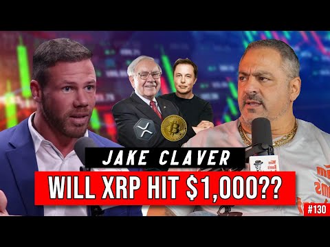 Jake Claver | Will XRP Be Breaking Past $1,000 Soon?? | #130