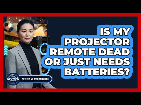Is My Projector Remote Dead Or Just Needs Batteries?