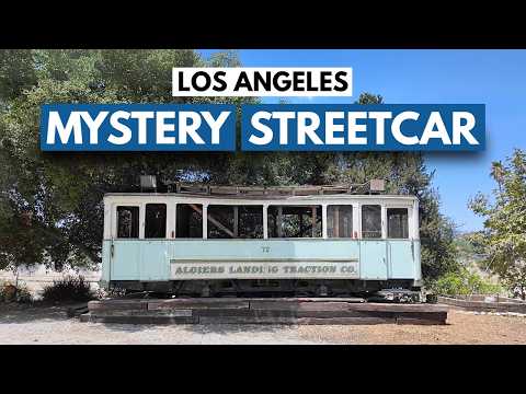 What The Hell Is This Streetcar Doing In Los Angeles?