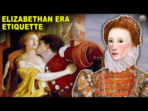 The Strange and Absurd Rules Of Elizabethan Manners
