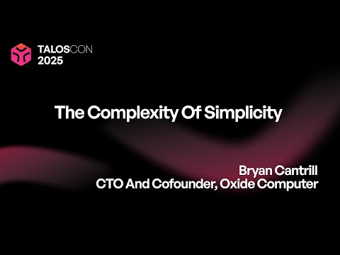The complexity of simplicity w/ Bryan Cantrill