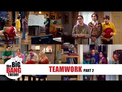 Teamwork Part 2 | The Big Bang Theory