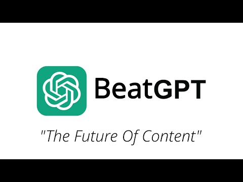 BeatGPT: "The Future of Content"