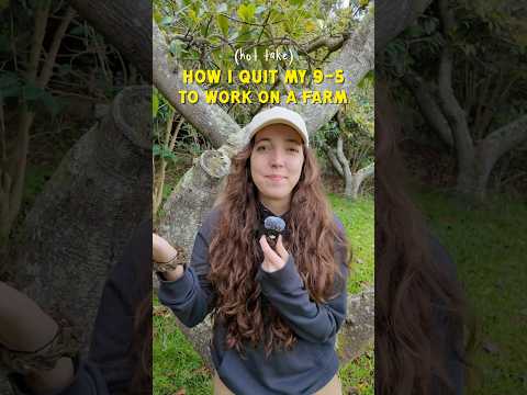 I quit my desk job to work on a farm, and here’s how I did it 👩🏼‍🌾