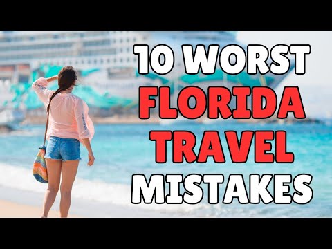 10 Mistakes That Will RUIN Your Florida Vacation