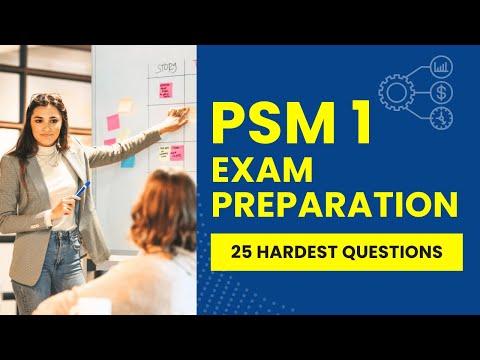 Scrum PSM 1 Exam Preparation - Scrum Master Mock Test (25 Hardest Questions)