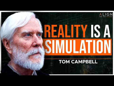 How To Escape The Matrix And Create A Life Of Purpose | Tom Campbell | Align Podcast #538