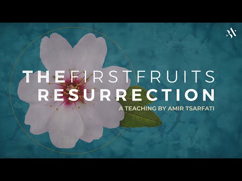 Amir Tsarfati: The Firstfruits Resurrection