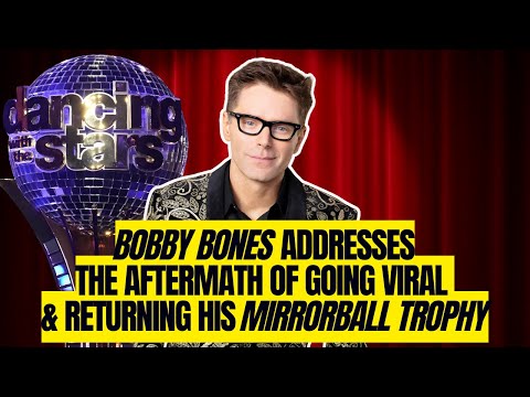 Bobby Addresses The Aftermath Of Going Viral & Returning His DWTS Mirrorball Trophy To ABC