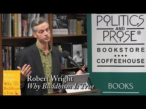 Robert Wright, "Why Buddhism Is True"