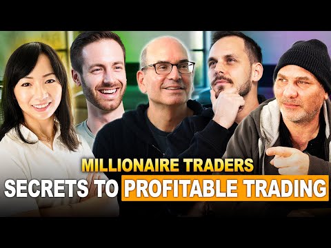 5 Millionaire Traders share How To Become Profitable in Trading