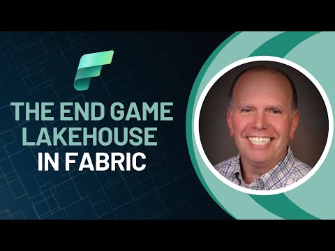 The End Game: Lakehouse in Microsoft Fabric - Thomas LeBlanc